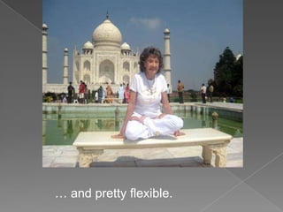 … and pretty flexible.