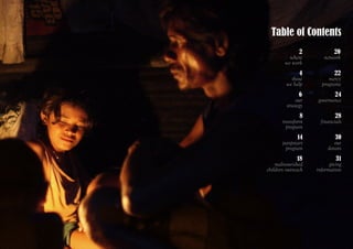 Table of Contents
              2            20
          where        network
        we work
               4            22
           those         mercy
         we help      programs
               6           24
              our   governance
         strategy
               8            28
       transform     financials
         program
               14           30
       jumpstart            our
         program         donors
               18             31
    malnourished          giving
children outreach   information
 