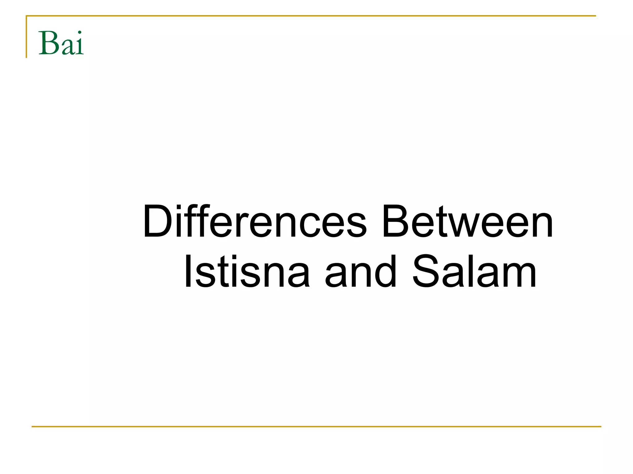 Bai Differences Between Istisna and Salam 