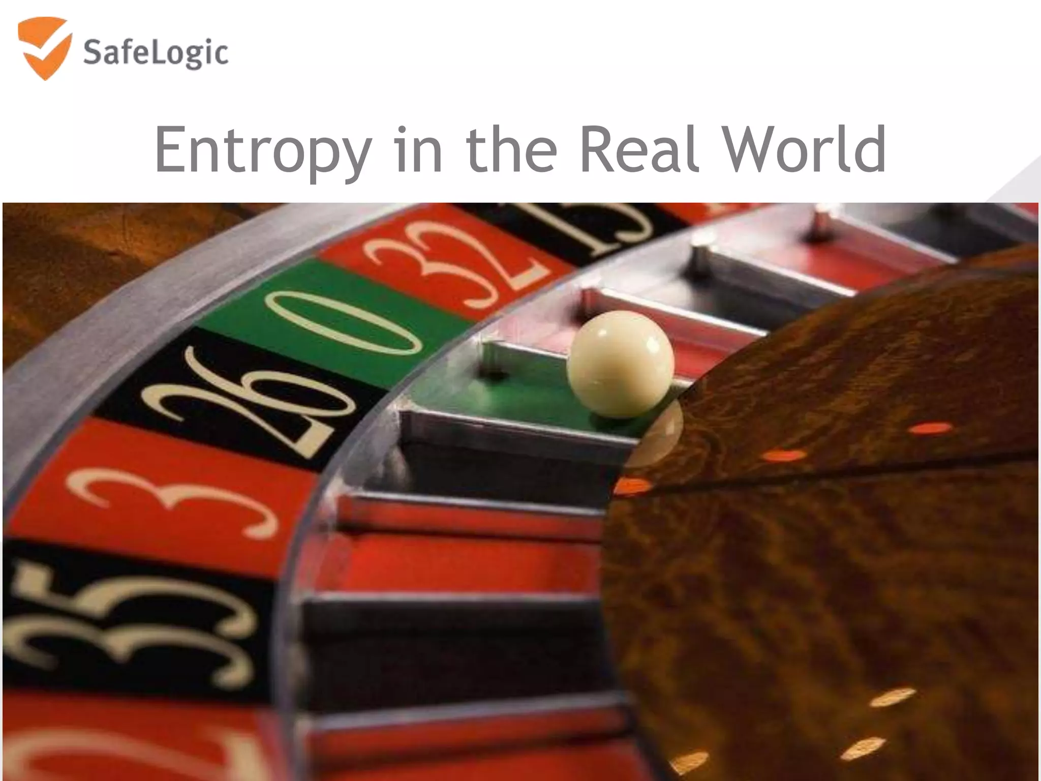 Entropy in the Real World
5
 
