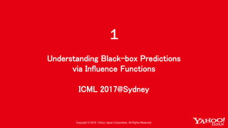 1
Understanding Black-box Predictions
via Influence Functions
ICML 2017@Sydney
 