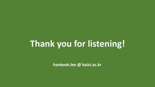 35
Thank you for listening!
hankook.lee @ kaist.ac.kr
 