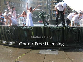 Open / Free Licensing Mathias Klang 