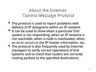 The Internet Control Message Protocol (ICMP) is a vital supporting ...
