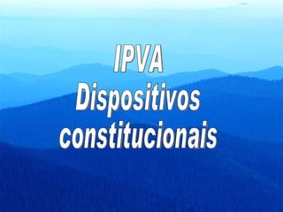 IPVA Dispositivos constitucionais 