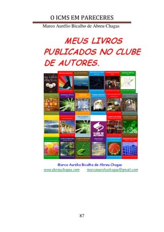 O ICMS EM PARECERES
Marco Aurélio Bicalho de Abreu Chagas
87
 