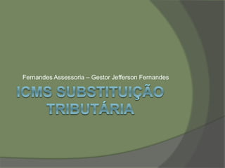 Fernandes Assessoria – Gestor Jefferson Fernandes
 