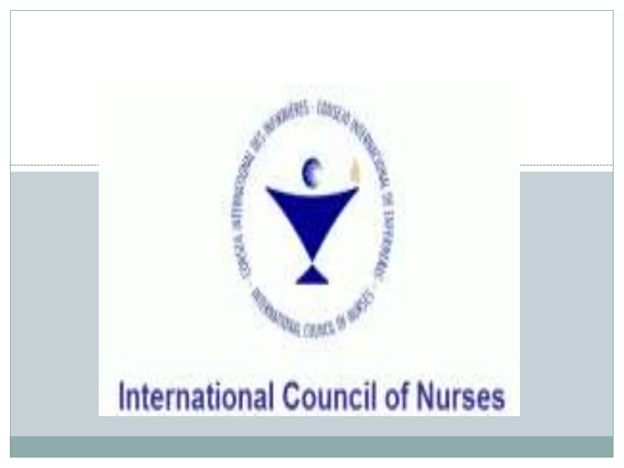 INTERNATIONAL COUNCIL OF NURSES PPT