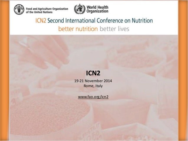 ICN2
19-21 November 2014
Rome, Italy
www.fao.org/icn2
 