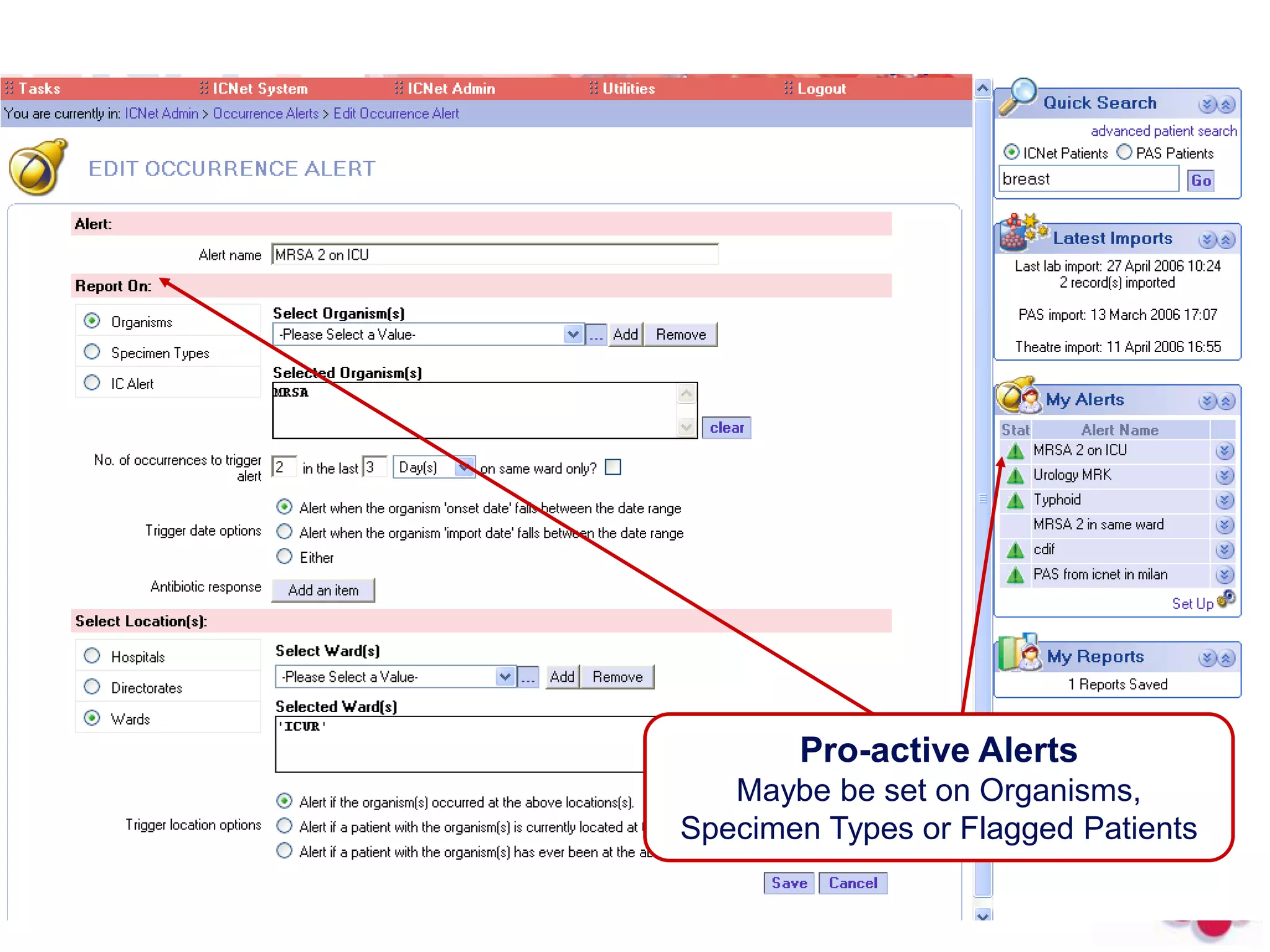 Alert Set Up ScreenPro-active AlertsMaybe be set on Organisms, Specimen Types or Flagged Patients