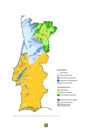 25
Macrozonas climáticas para a escolha de espécies indígenas em Portugal continental.
 