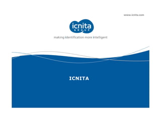Haga clic para modificar el estilo
      de título del patrón
   Haga clic para modificar el estilo de
           subtítulo del patrón
                 ICNITA
 