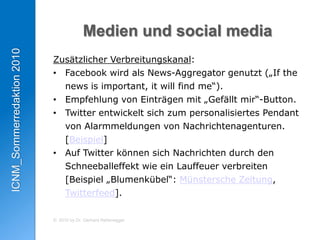 Aus welcher Quelle stammen die Informationen? Sind die Informanten repräsentativ, glaubwürdig und zuverlässig?[Quelle: Pürer „Praktischer Journalismus“, S. 114]