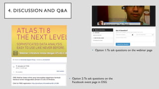 4. DISCUSSION AND Q&A
• Option 1:To ask questions on the webinar page
• Option 2:To ask questions on the
Facebook event pa...