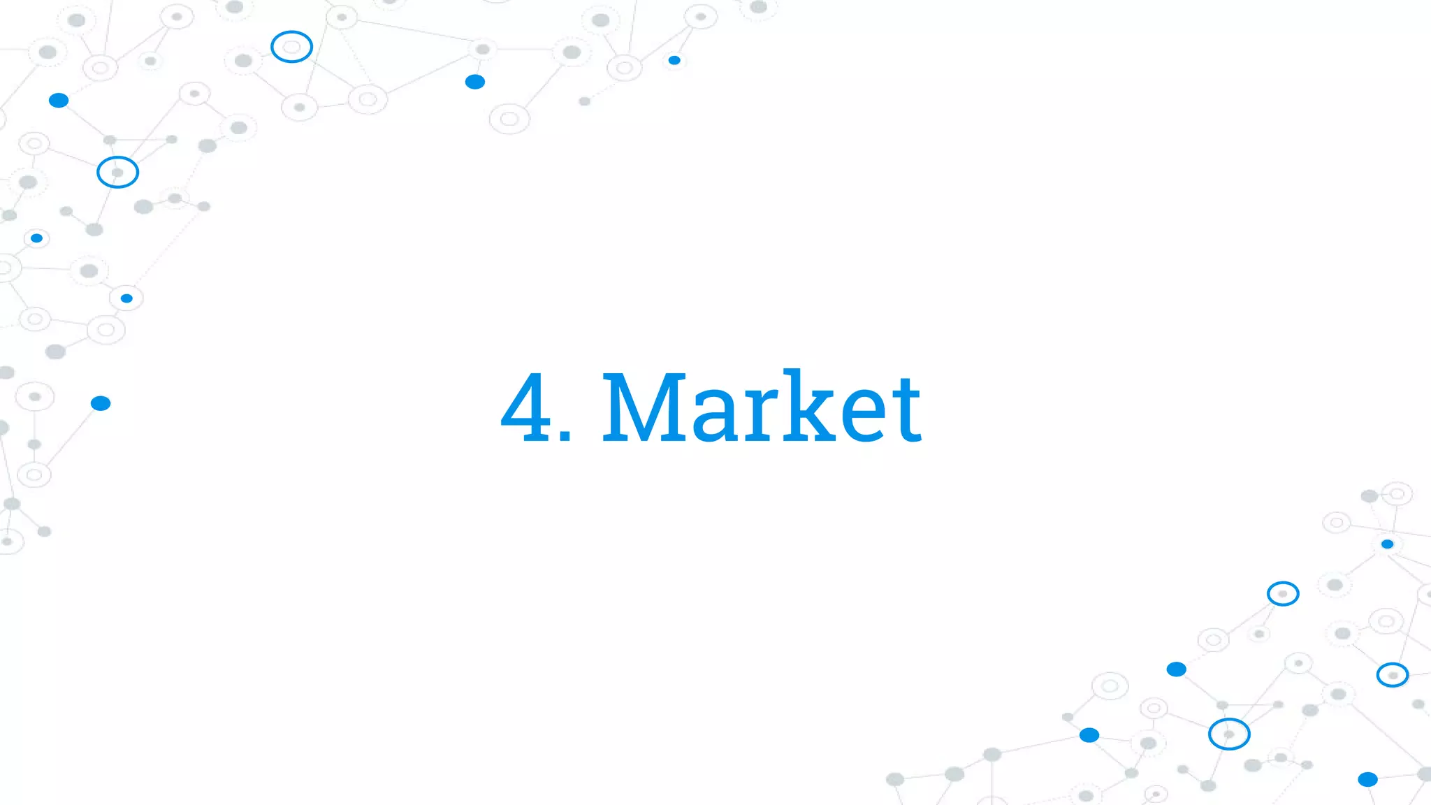 4. Market
 