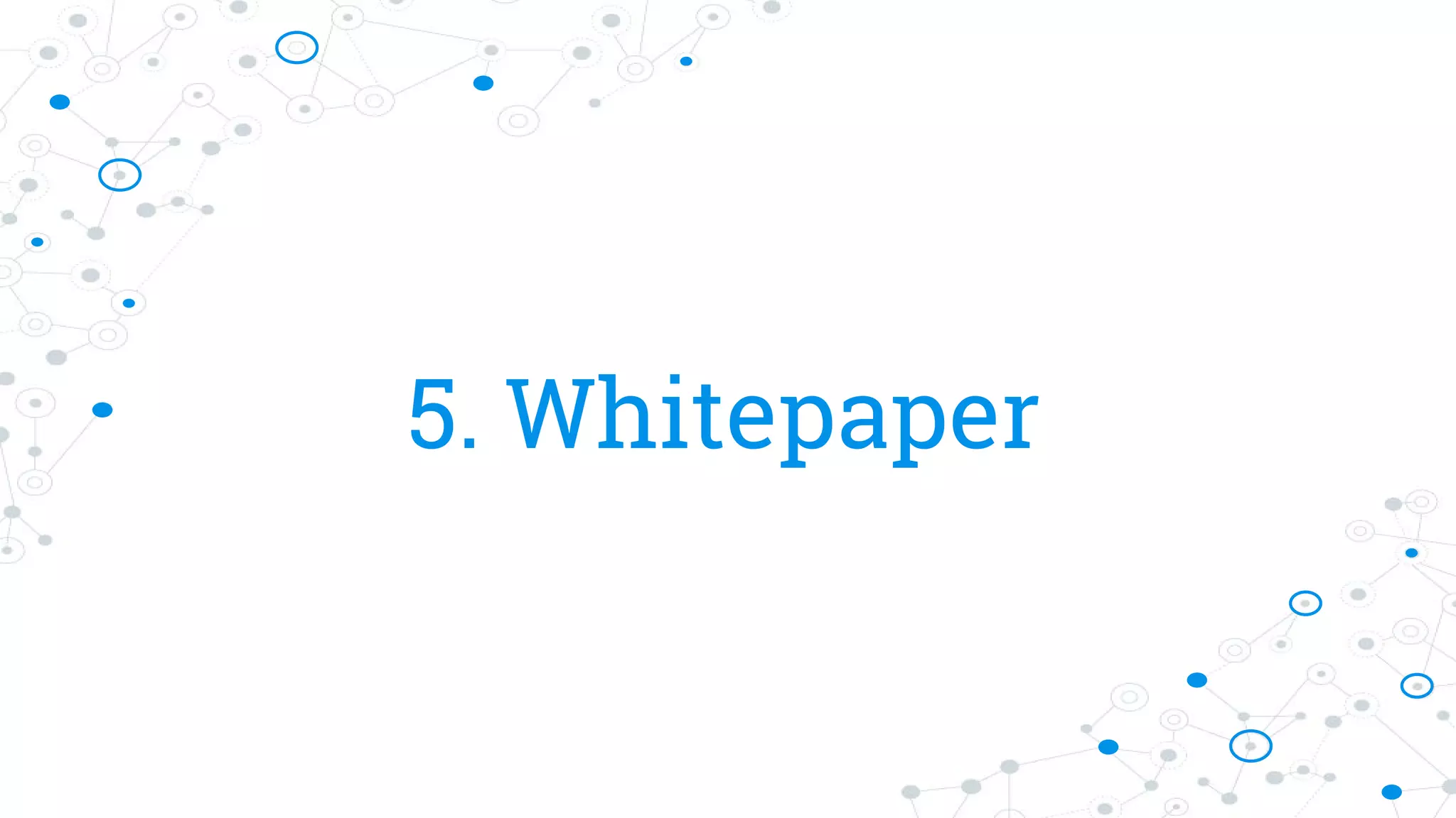 5. Whitepaper
 