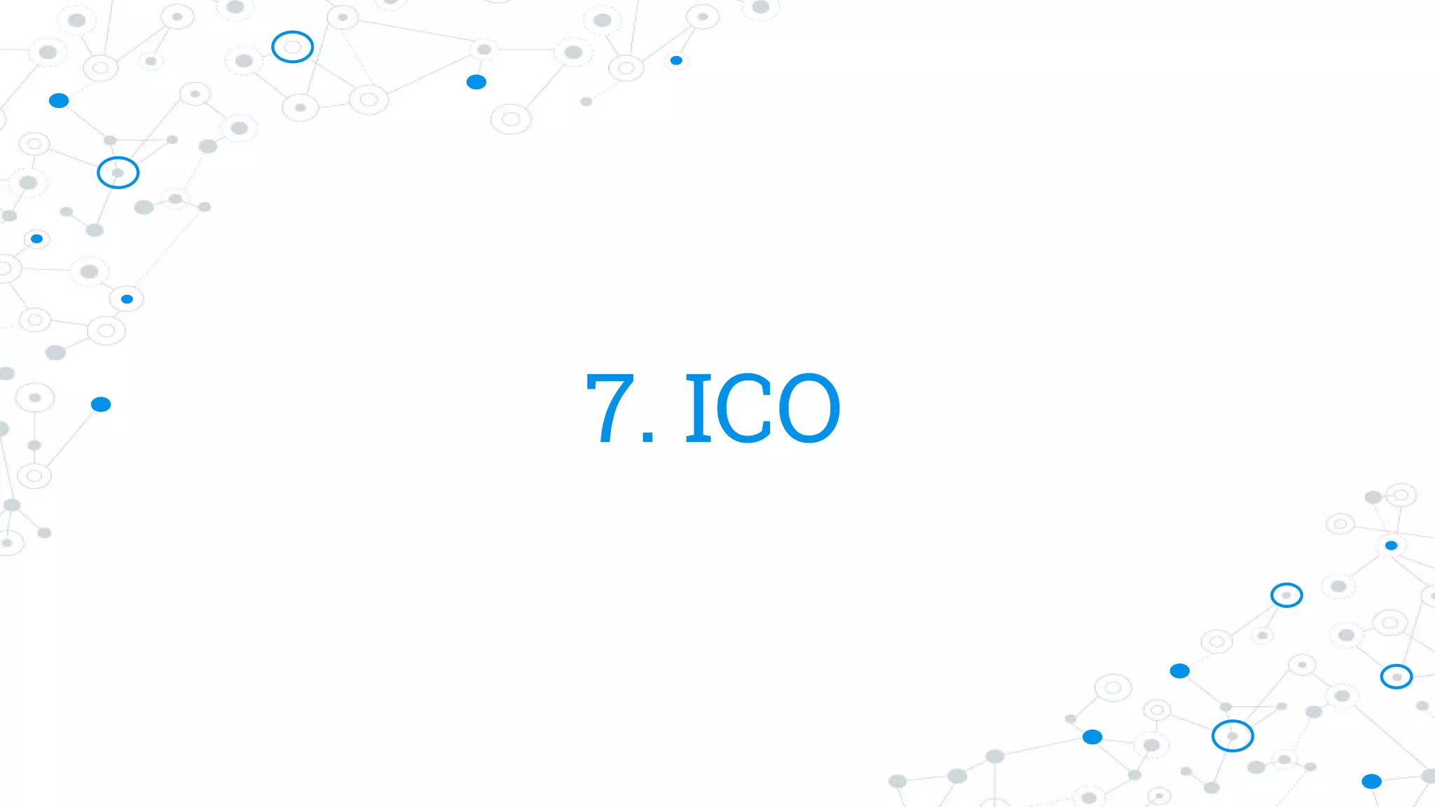 7. ICO
 
