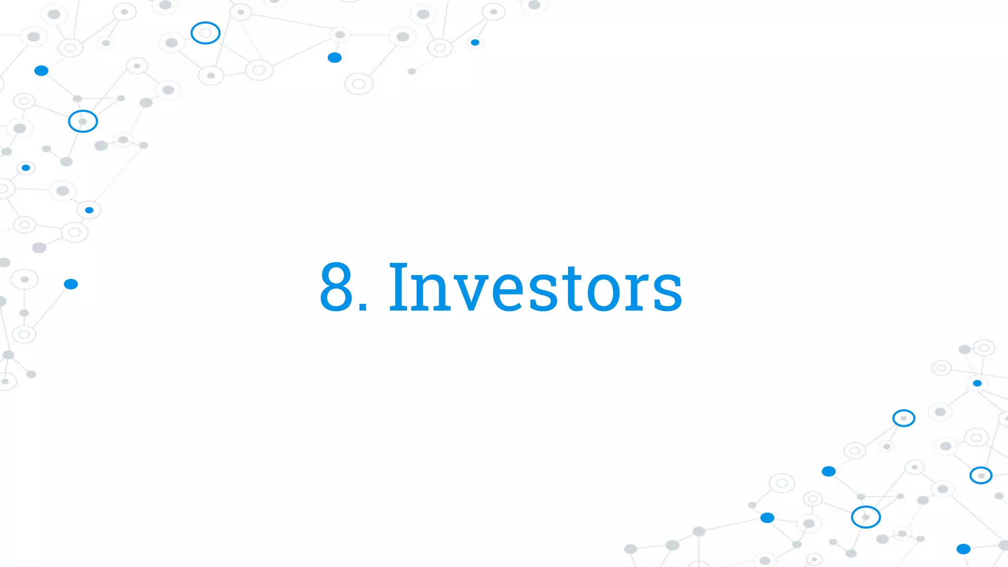 8. Investors
 