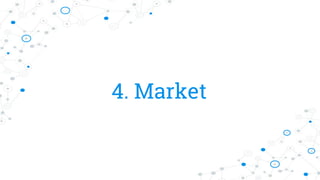 4. Market
 