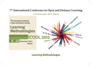 7th International Conference in Open and Distance Learning
8-10 November 2013, Athens

Learning Methodologies

 