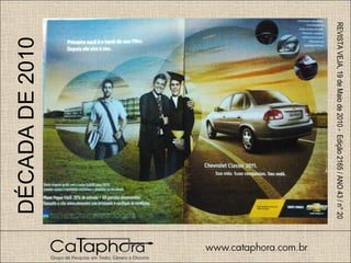 DÉCADA DE 2010 REVISTA VEJA, 19 de Maio de 2010 -  Edição 2165 / ANO 43 / n° 20 