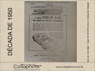 DÉCADA DE 1950 JORNAL DO PIAUÍ: 17 de Fevereiro de 1951 – ANO LXI / N° 676 