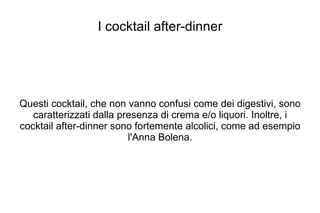 I coktail  after-dinner  (es.l' Anna Bolena) 