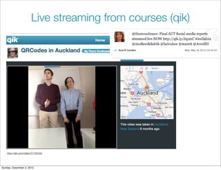 Live streaming from courses (qik)




    http://qik.com/video/51100343




Sunday, December 2, 2012
 