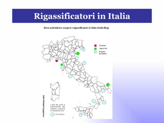 Rigassificatori in Italia
 