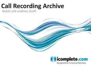 Icomplete   phone call archive (mobile and landlines) - e brochure