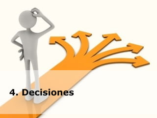 4. Decisiones 