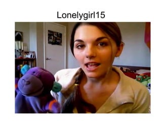 Lonelygirl15 