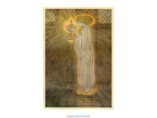 Sangreal. Arthur Rackham
 