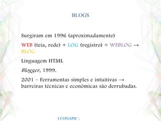 METODOLOGIA  Pesquisa-Ação – Michel Thiollent 9 Observação e interação entre pesquisadores e participantes da pesquisa; 9 Análise da quantificação de dados é insuficiente.I CONAPIC - UNIANCHIETA