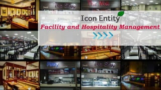 Facility and Hospitality Management
 