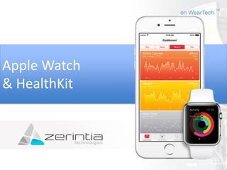 on WearTech
TM
Apple Watch
& HealthKit
 