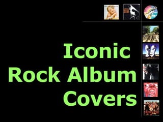 Iconic  Rock Album Covers 