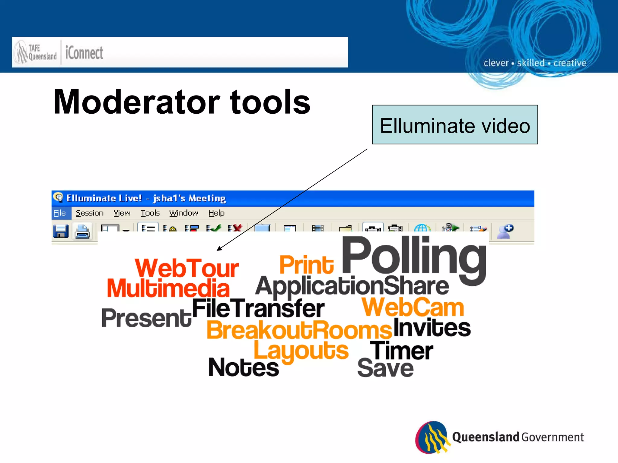 Moderator tools  Elluminate video 