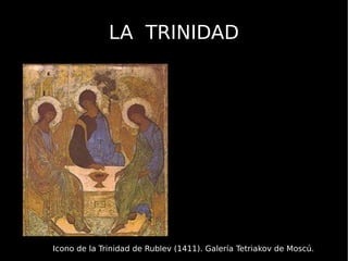 Dios Padre y Dios Hijo. 