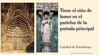 Carmen Águila, https://hortushesperidum.com
Catedral de Estrasburgo
 