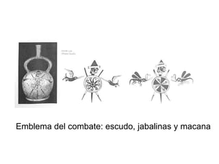 Emblema del combate: escudo, jabalinas y macana 
