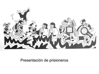 Presentación de prisioneros 