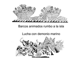 Barcos animados rumbo a la isla Lucha con demonio marino 