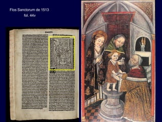 Flos Sanctorum de 1513
        fol. 44v
 