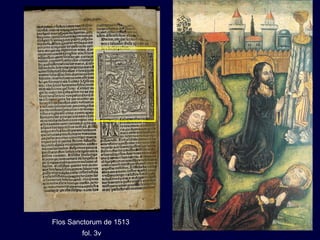 Flos Sanctorum de 1513
        fol. 3v
 