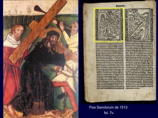 Flos Sanctorum de 1513
        fol. 7v
 