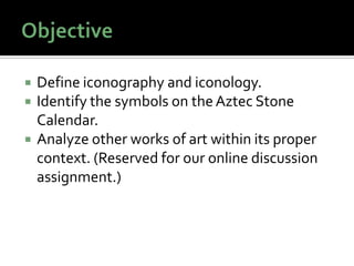 Iconographawhat examining the aztec calendar stone | PPTX