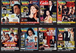 VSD n° 1533 du 10 janvier 2007   VSD n° 1534 du 17 janvier 2007     Gala n° 713 du 7 février 2007   VSD n° 1542 du 14 mars 2007




VSD n° 1544 du 28 mars 2007      VSD n° 1547 du 18 avril 2007     VSD n° 1548 du 25 avril 2007      VSD n° 1550 du 09 mai 2007
 