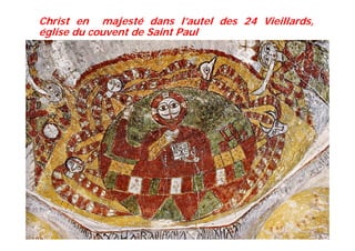 Christ en majesté dans l’autel des 24 Vieillards,
église du couvent de Saint Paul
 
