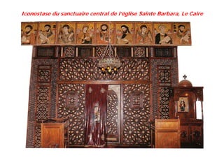 Iconostase du sanctuaire central de l’église Sainte Barbara, Le Caire
 